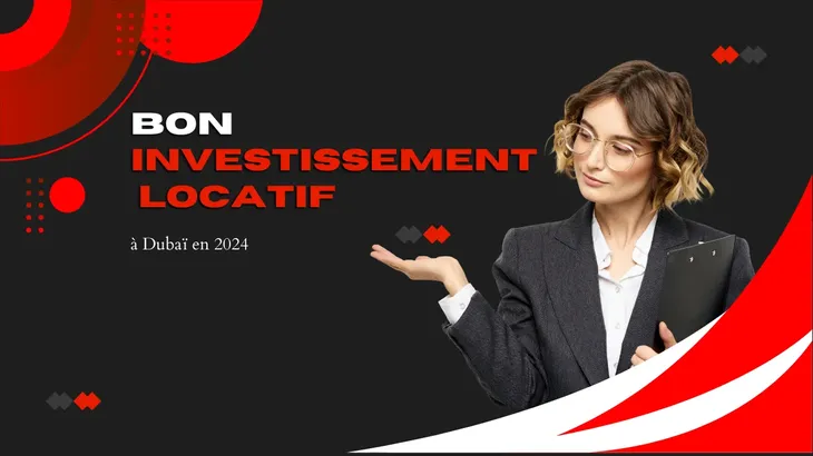 Comment faire un bon investissement locatif à Dubaï en 2024 comment faire un bon investissement locatif à dubaï en 2024